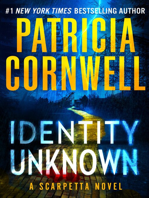 Title details for Identity Unknown by Patricia Cornwell - Wait list